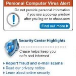 Chase Alert Regarding Current Pop Up Virus